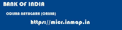 BANK OF INDIA  ODISHA NAYAGARH (ORISSA)    micr code